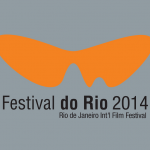 Festival do Rio 2014 – Rio de Janeiro Int’l Film Festival